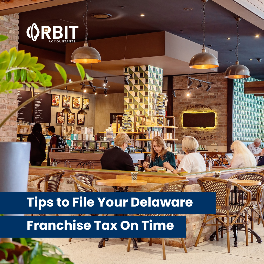 Tips to File Your Delaware Franchise Tax On Time