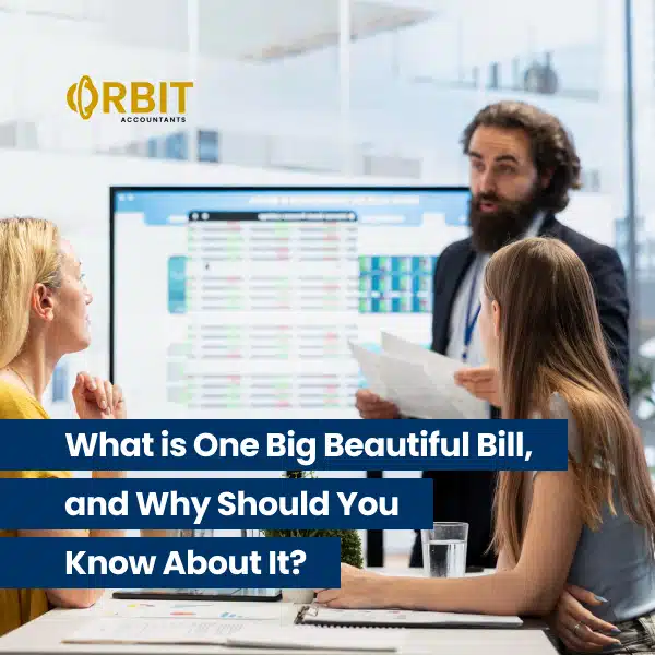 What is One Big Beautiful Bill, and Why Should You Know About It?